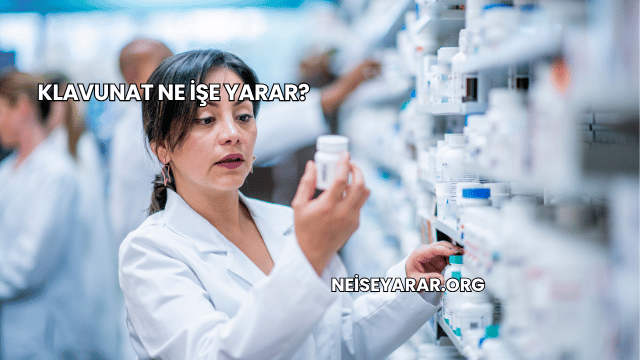 Klavunat Ne İşe Yarar?