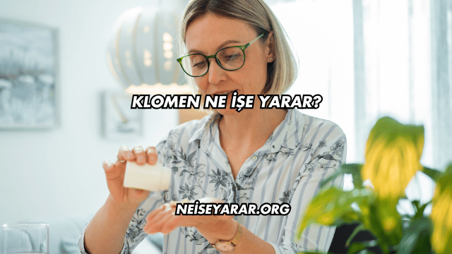Klomen Ne İşe Yarar?