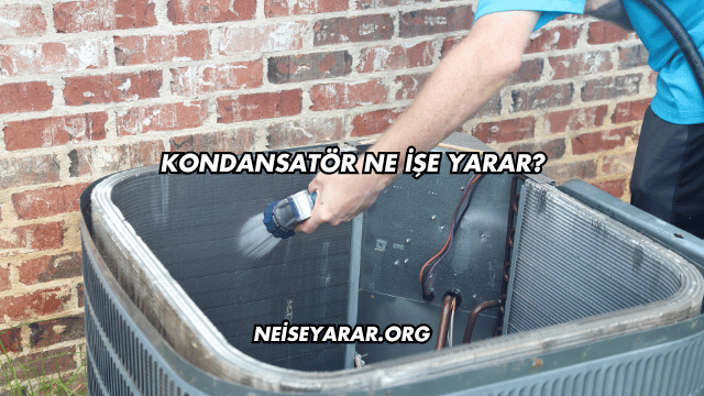 Kondansatör Ne İşe Yarar?