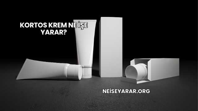 Kortos Krem Ne İşe Yarar?