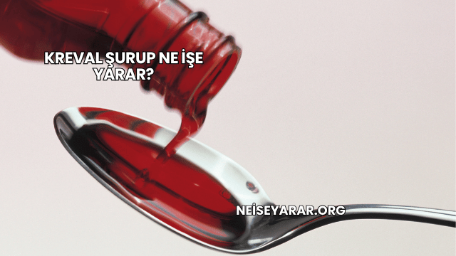 Kreval Şurup Ne İşe Yarar?