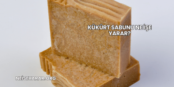 Kükürt Sabunu Ne İşe Yarar?