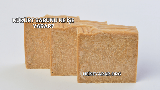 Kükürt Sabunu Ne İşe Yarar?