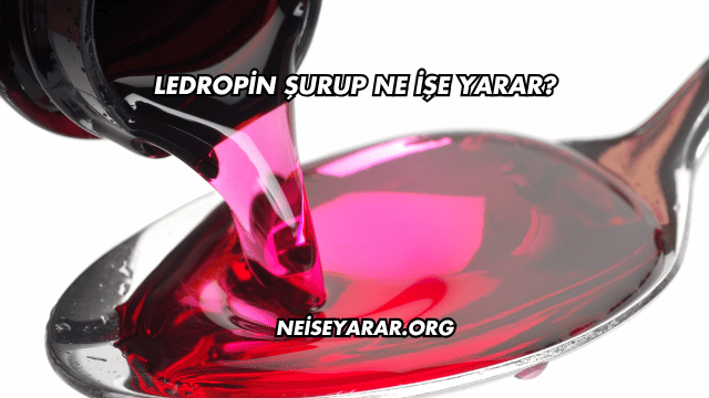 Ledropin Şurup Ne İşe Yarar?