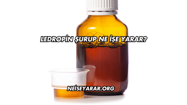 Ledropin Şurup Ne İşe Yarar?