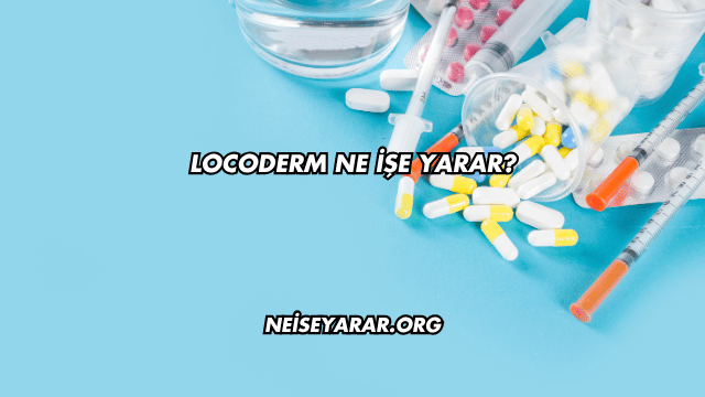 Locoderm Ne İşe Yarar?