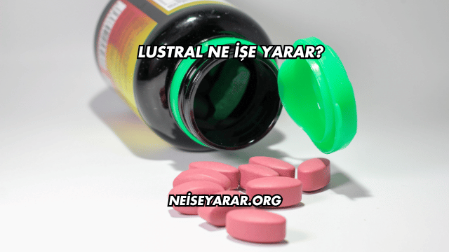 Lustral Ne İşe Yarar?