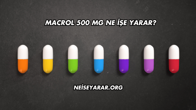 Macrol 500 Mg Ne İşe Yarar?