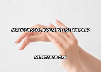 Madecassol Krem Ne İşe Yarar?