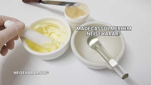Madecassol Merhem Ne İşe Yarar?
