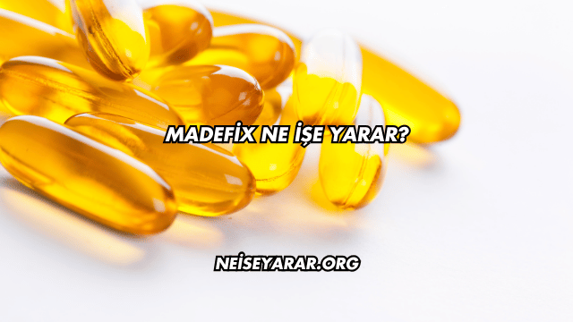 Madefix Ne İşe Yarar?
