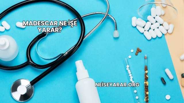 Madescar Ne İşe Yarar?