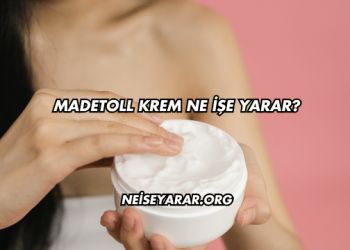 Madetoll Krem Ne İşe Yarar?