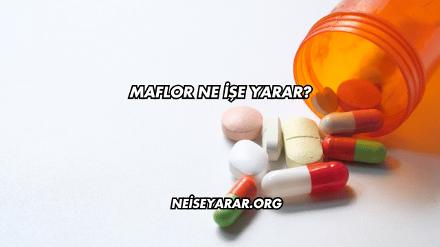 Maflor Ne İşe Yarar?