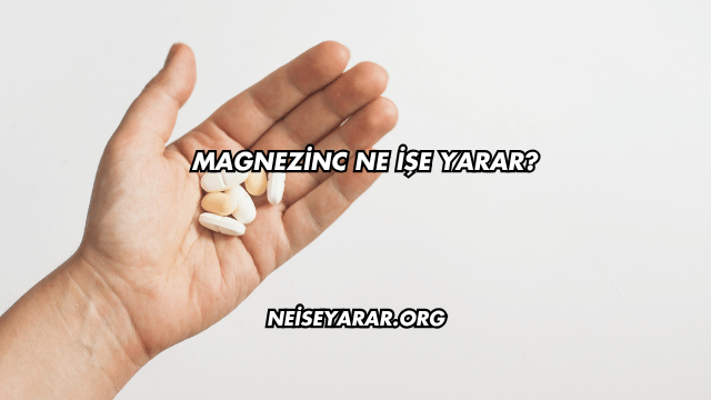 Magnezinc Ne İşe Yarar?
