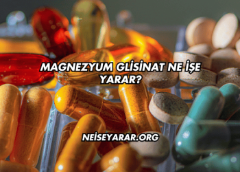 Magnezyum Glisinat Ne İşe Yarar?