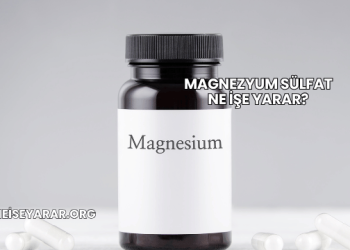 Magnezyum Sülfat Ne İşe Yarar?
