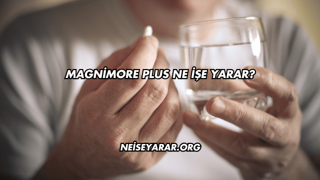 Magnimore Plus Ne İşe Yarar?