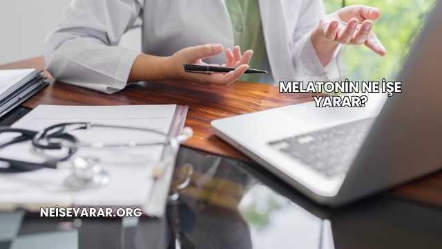 Melatonin Ne İşe Yarar?