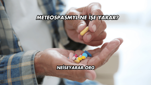 Meteospasmyl Ne İşe Yarar?