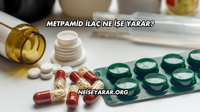Metpamid İlaç Ne İşe Yarar?