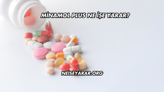 Minamol Plus Ne İşe Yarar
