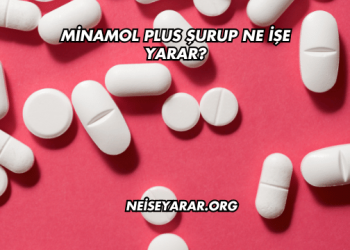 Minamol Plus Şurup Ne İşe Yarar