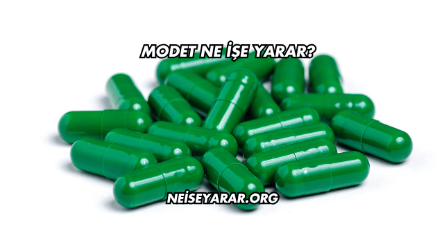 Modet Ne İşe Yarar?