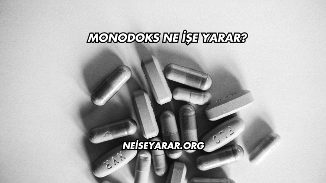 Monodoks Ne İşe Yarar?