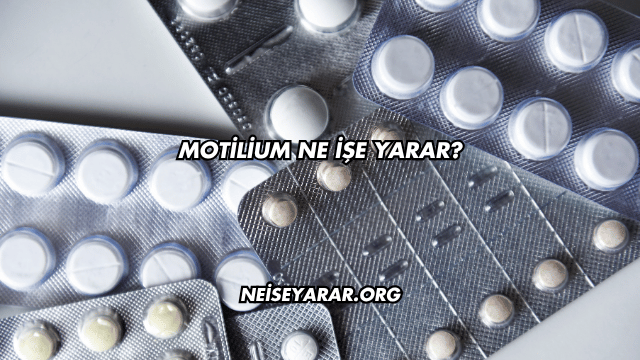 Motilium Ne İşe Yarar?