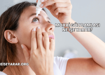 Moxai Göz Damlası Ne İşe Yarar?