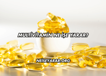 Multivitamin Ne İşe Yarar?