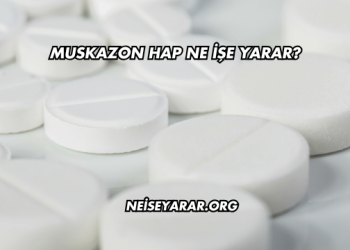 Muskazon Hap Ne İşe Yarar?