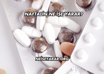 Naftalin Ne İşe Yarar?
