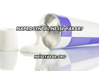 Naprosyn Jel Ne İşe Yarar?