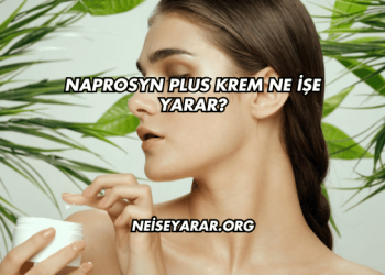 Naprosyn Plus Krem Ne İşe Yarar?