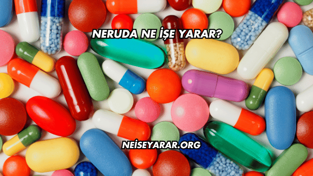 Neruda Ne İşe Yarar?