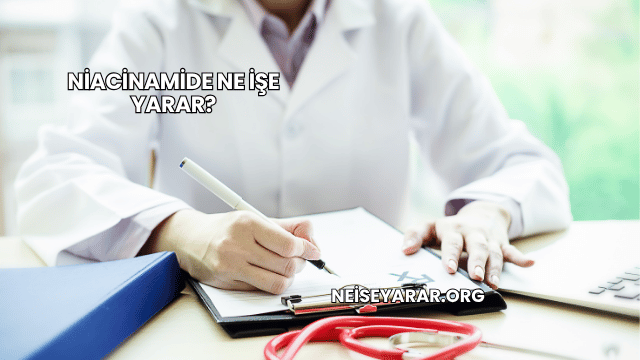Niacinamide Ne İşe Yarar?