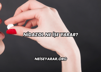 Nidazol Ne İşe Yarar?