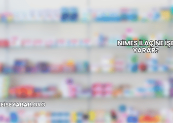 Nimes İlaç Ne İşe Yarar?