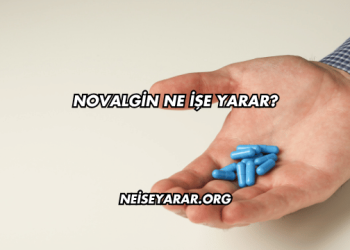Novalgin Ne İşe Yarar?