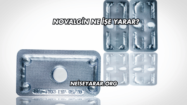 Novalgin Ne İşe Yarar?