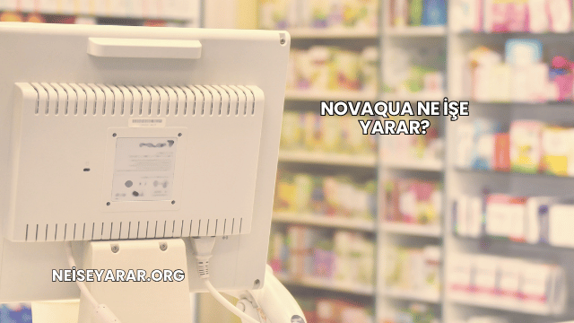 Novaqua Ne İşe Yarar?