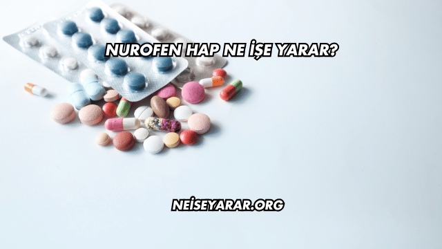 Nurofen Hap Ne İşe Yarar?