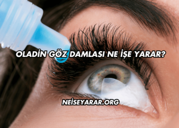 Oladin Göz Damlası Ne İşe Yarar?