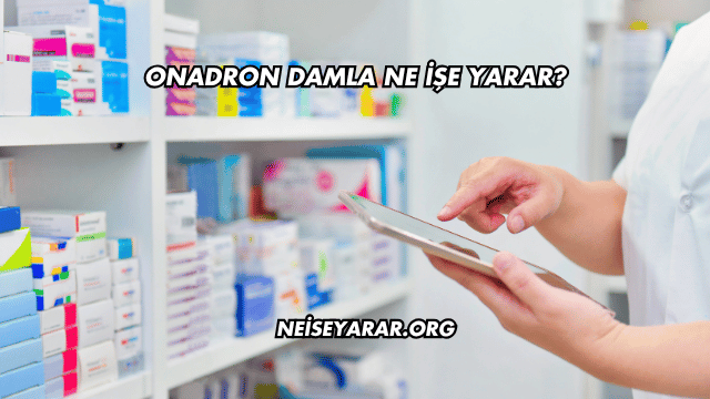Onadron Damla Ne İşe Yarar?