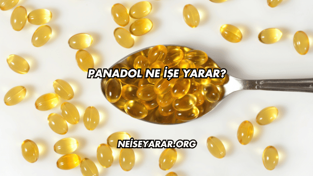 Panadol Ne İşe Yarar?