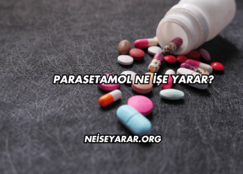 Parasetamol Ne İşe Yarar?