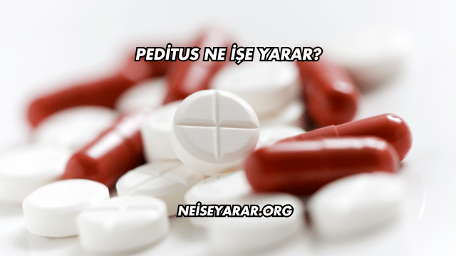 Peditus Ne İşe Yarar?