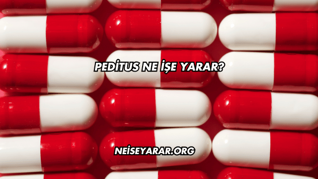 Peditus Ne İşe Yarar?